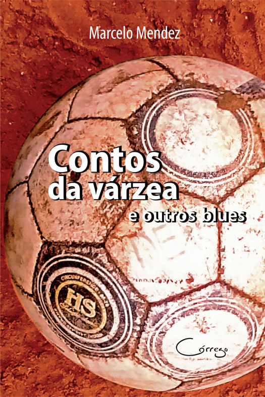 Livro "Contos da várzea e outros blues", de Marcelo Mendez.&nbsp;https://www.museudapelada.com/269